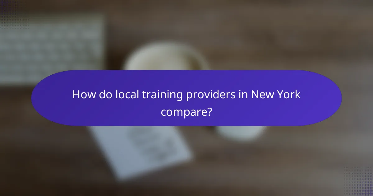 How do local training providers in New York compare?