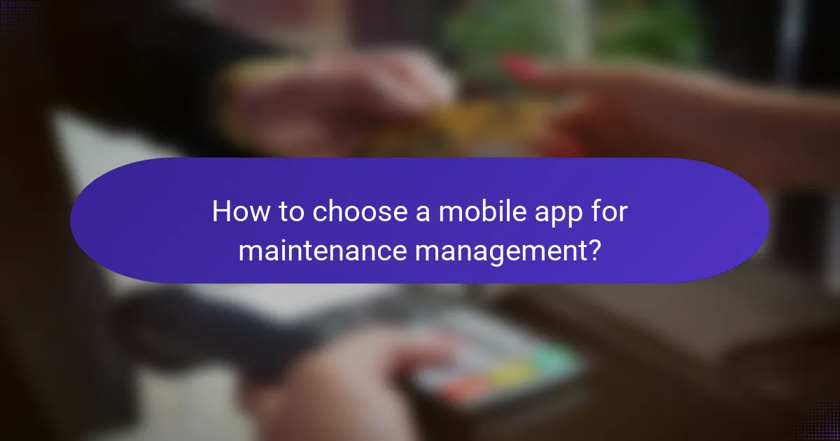 How to choose a mobile app for maintenance management?