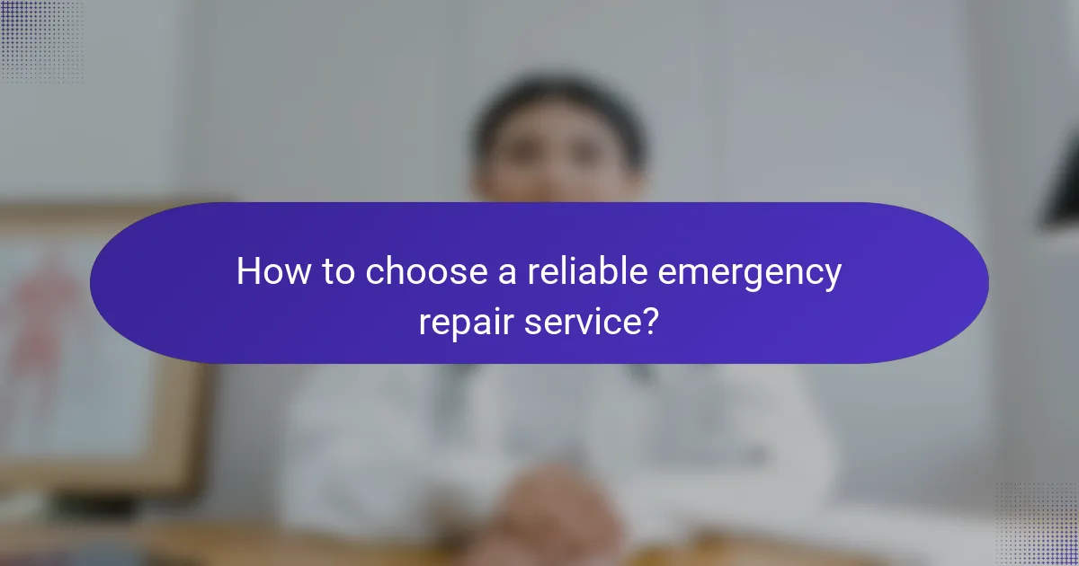 How to choose a reliable emergency repair service?