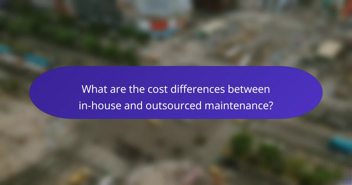 What are the cost differences between in-house and outsourced maintenance?
