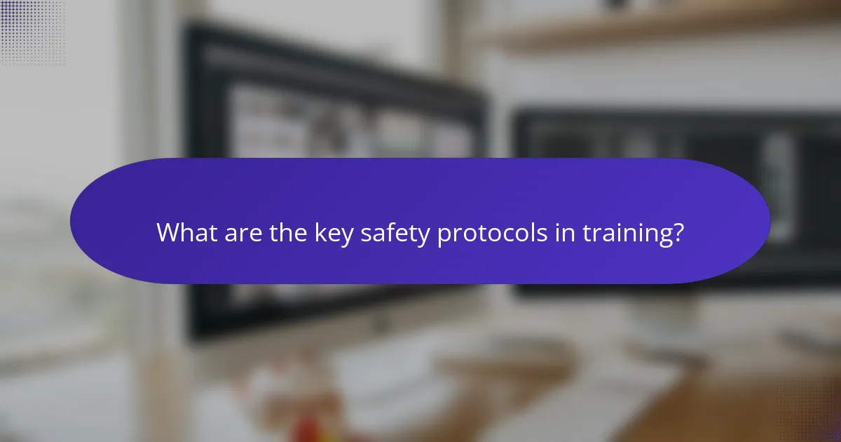 What are the key safety protocols in training?